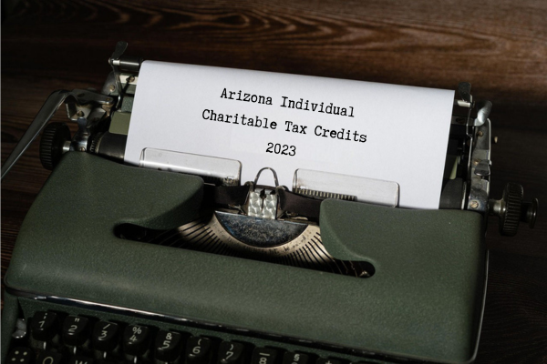 Arizona Individual Charitable Tax Credits 2023